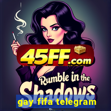 gay fifa telegram